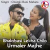 About Bhalobasi Lekha Chilo Urmaler Majhe Song